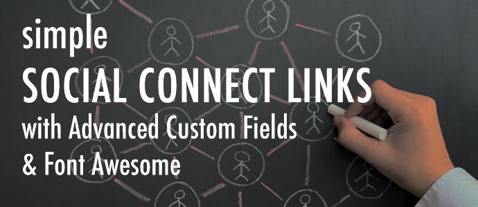 Simple social connect with Advanced Custom Field Links (ACF Links)  and Font Awesome